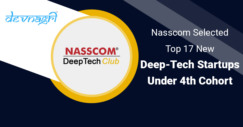 Nasscom Selected Top 17 New Deep-Tech Startups Under 4th Cohort