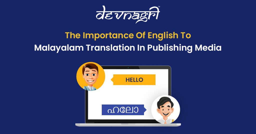 The Importance of English To Malayalam Translation in Publishing Media