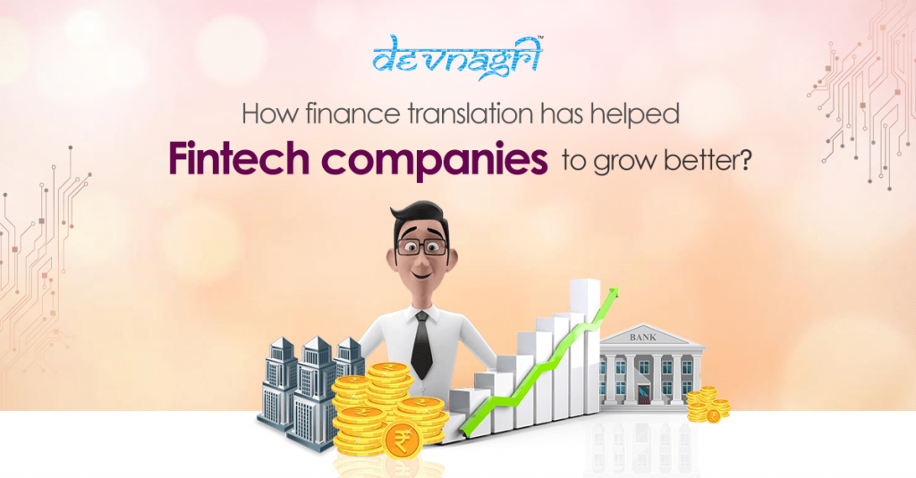 How finance translation has helped Fintech companies to grow better?